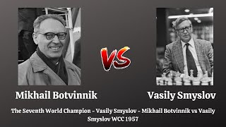 The Seventh World Champion - Vasily Smyslov - Mikhail Botvinnik vs Vasily Smyslov WCC 1957 screenshot 1