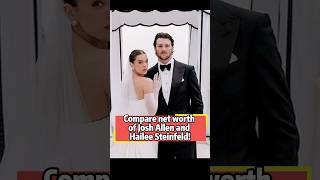 Compare net worth of Josh Allen and Hailee Steinfeld!#celebrity #networth #networthcomparison#joshal