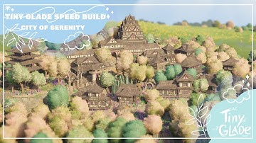 City of Serenity | Tiny Glade | Cozy Speed Build | No Commentary