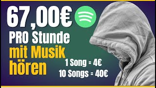 67,00€ PRO Stunde💰🤑💸 Mit Musik hören Geld verdienen! (NEUE Methode) Online Geld verdienen 2024