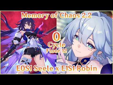 【HSR】MoC 2.2 Floor 12 - E0S1 Seele \u0026 E1S1 Robin | 0 Cycle Clear Both Halves Showcase!