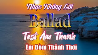 Ballad Relax - ÊM ĐỀM THẢNH THƠI 🎶 Nhạc Không Lời Ballad Xưa Hòa Tấu Guitar Saxophone Ngắm Phố Âu