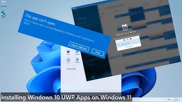 Installing Windows 10 UWP Apps on Windows 11