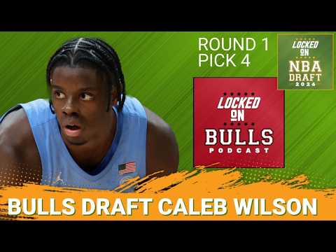 BREAKING: Chicago Bulls Select Caleb Wilson 4th Overall | Bulls Land A STUD Forward