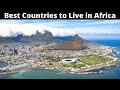 10 best countries to live in africa comfortably