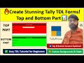 Create Stunning Forms in Tally TDL with Top and Bottom Sections | Easy Tutorial for Beginners!