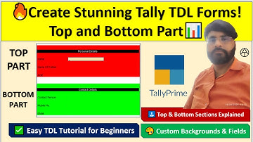 Create Stunning Forms in Tally TDL with Top and Bottom Sections | Easy Tutorial for Beginners!