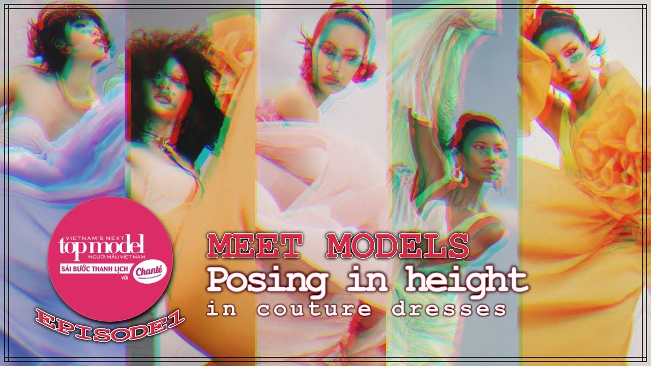 EPISODE 1: COUTURE IN HEIGHTS | VIETNAM'S NEXT TOP MODEL Cycle 9 | MEET MODELS