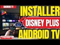 Comment Installer Disney Plus Sur Android TV Sans Play Store (Tutoriel 2026)