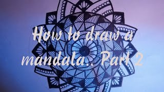 How to draw mandala art part 2.. رسم مانديلا الجزء الثاني