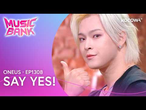 ONEUS - Say Yes! | Music Bank EP1308 | KOCOWA+