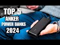 Top 5 - Best Anker Power Banks (2024)