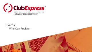 ClubExpress - Events Tutorial - Who Can Register