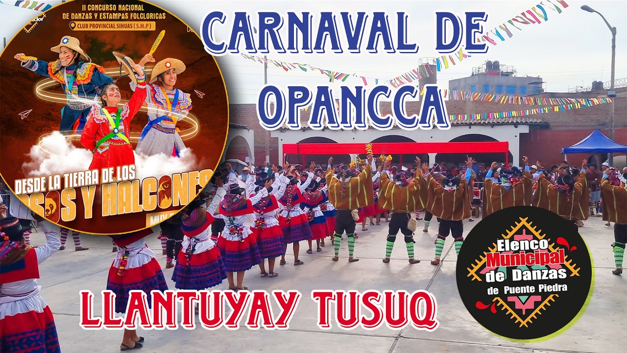 Carnaval de Opancca - LLantuyay Tusuq / Concurso Elenco Municipal de Puente Piedra