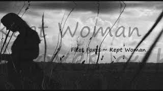 Fleet Foxes ~ Kept Woman