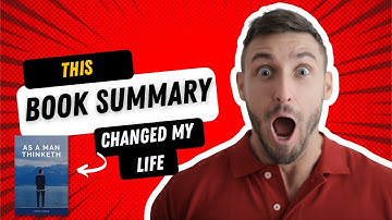 Unlock the Power of Your Thoughts: A Summary of As A Man Thinketh