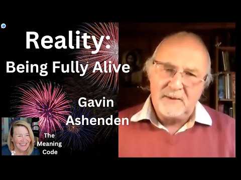 Gavin Ashenden on Reality and Being Fully Alive