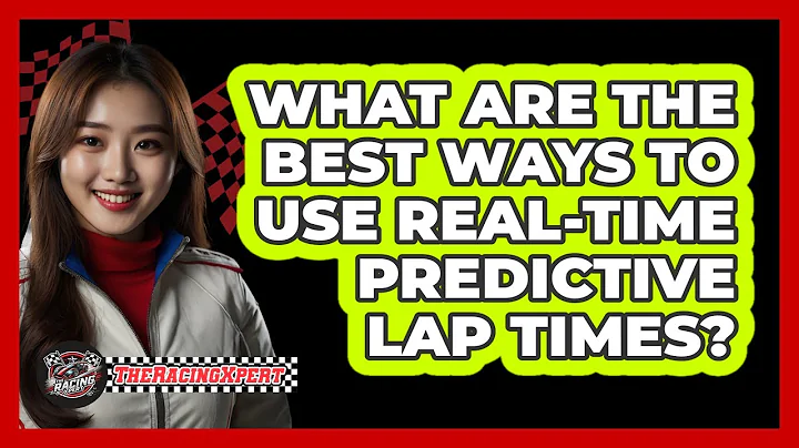 What Are The Best Ways To Use Real-time Predictive Lap Times? - The Racing Xpert