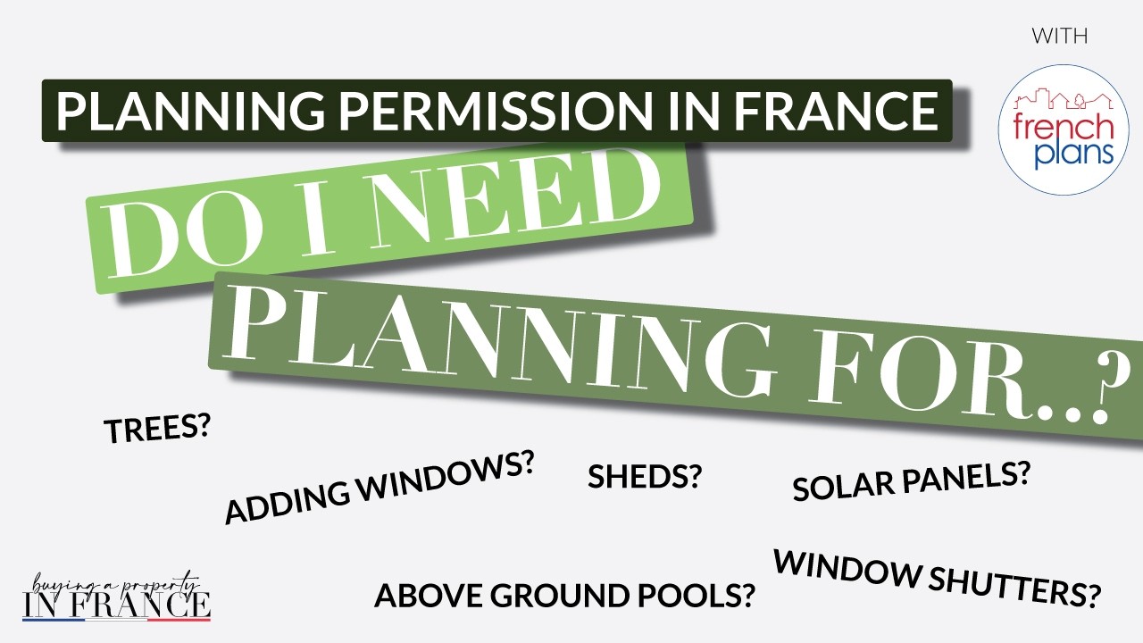 Do I Need Planning Permission in France? Windows, Pools, Sheds, Solar & More Explained