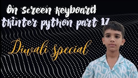 “Diwali Special 🎇 On-Screen Keyboard in Python + Crackers | Develop With Anant”