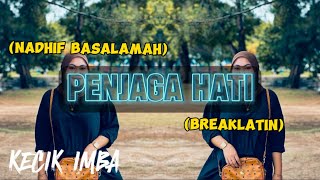 KECIK IMBA - Penjaga hati (BreakLatin)