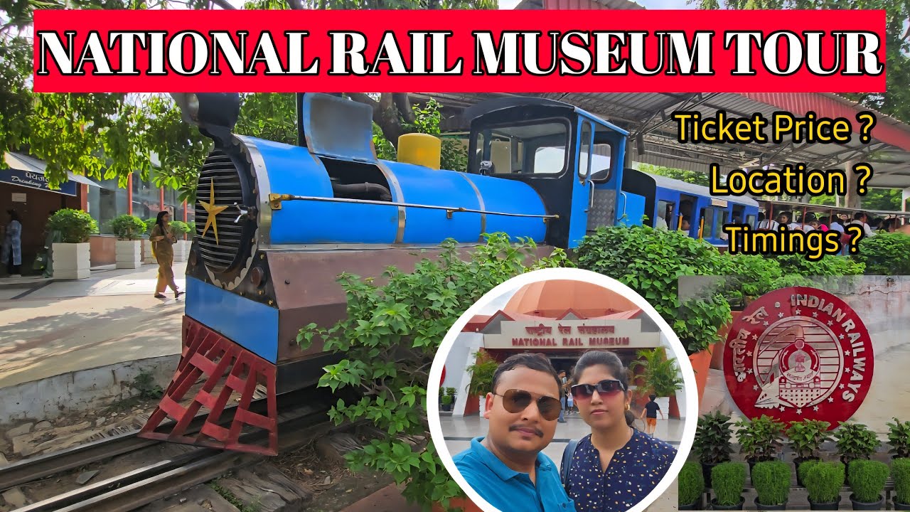 🚂 National Rail Museum Delhi | 🛤️ Train Museum Delhi Ticket Price |🚆 Heritage Trains India