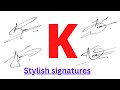 K signature  how to do k signature  k signature style