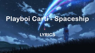 Video thumbnail of "Playboi Carti - Spaceship (Lyrics)"