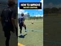 LEARN INSTEP BALL CONTROL⚽️#shorts #football #soccer #footballskills #soccerskills