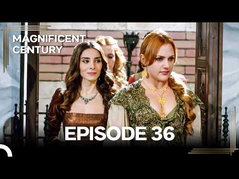 Magnificent Century Episode 36 #LegendReturns (English Subtitle)