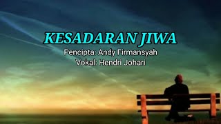 LAGU KESADARAN JIWA - Vocal Hendri Johari | Andy Firmansyah