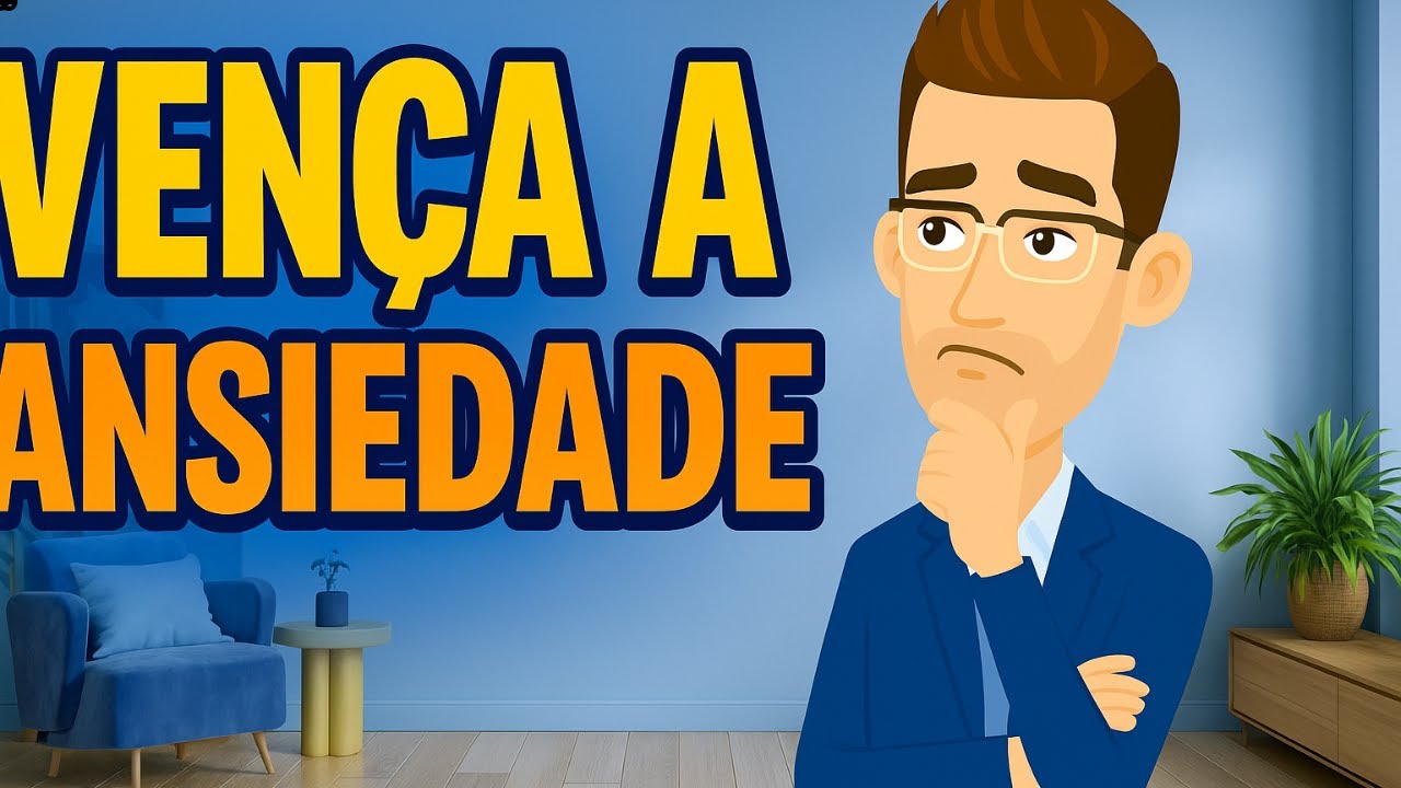 VENÇA A ANSIEDADE...