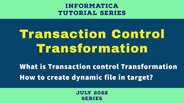 Transaction control Transformation in Informatica | How to create dynamic file in target |