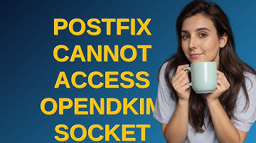 Postfix cannot access Opendkim Socket