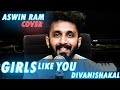 Girls like you  maroon 5  divanishakal  mashup cover  aswin ram