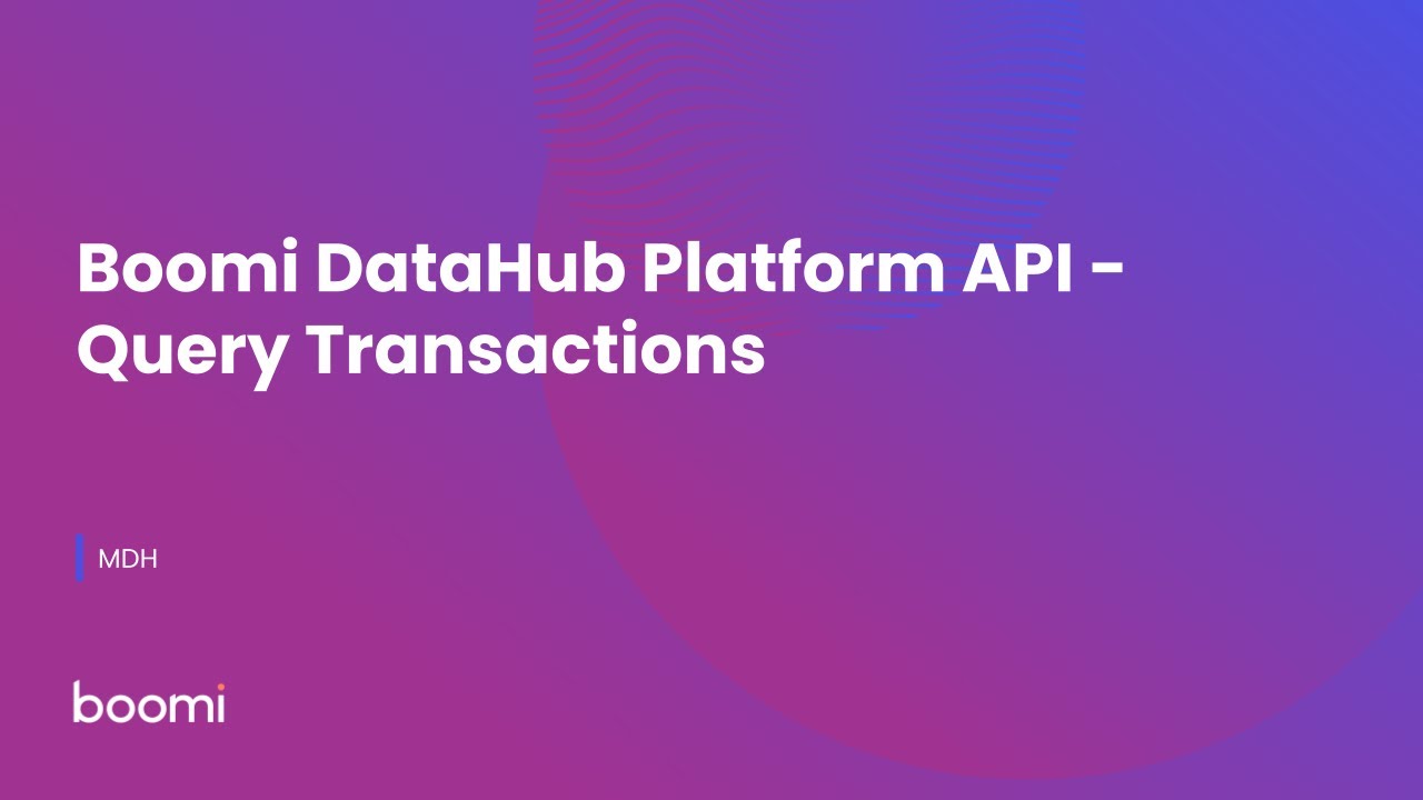 Boomi DataHub Platform API - Query Transactions