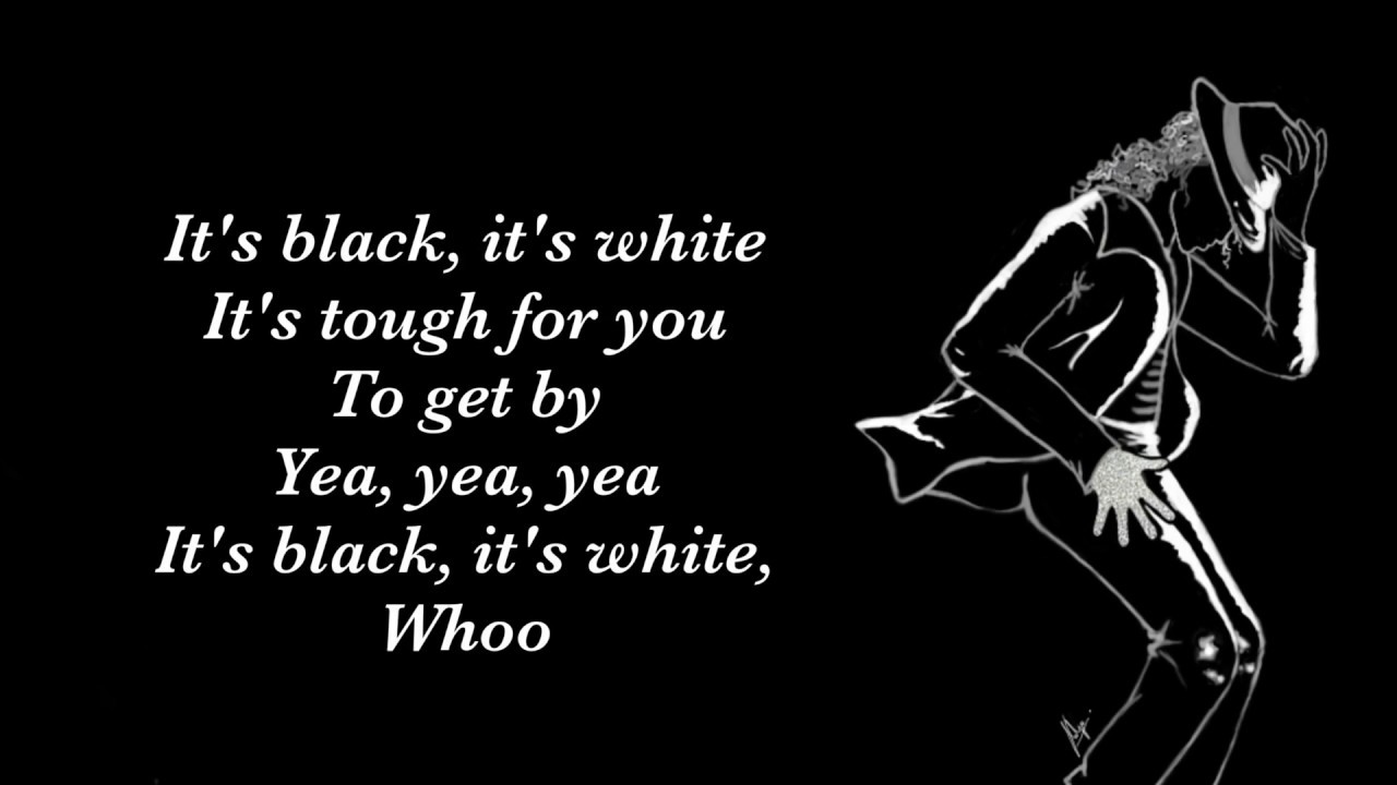 Michael JacksonBlack Or White (lyrics) YouTube Michael JacksonBlack Or White (lyrics) YouTube