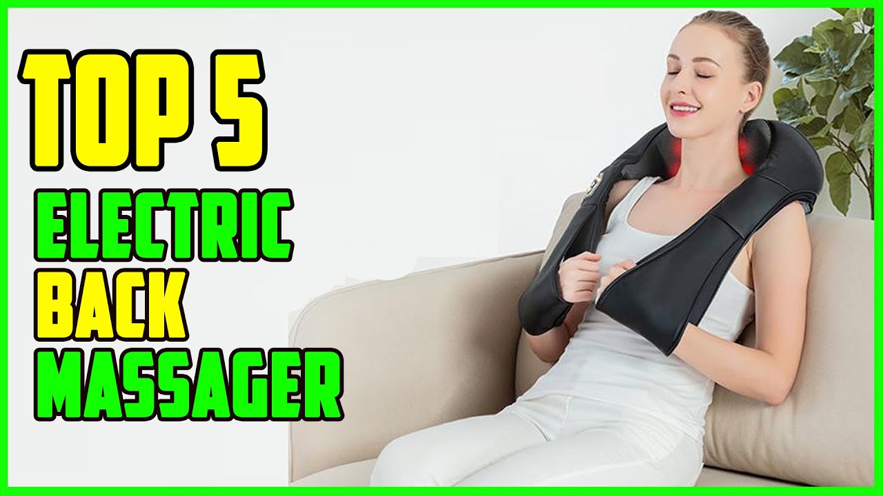 TOP 5 Best Electric Back Massager 2023 YouTube