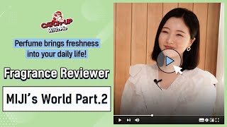 EP.7 Part.2 Perfume brings freshness into your daily life! Fragrance Reviewer l CUWM