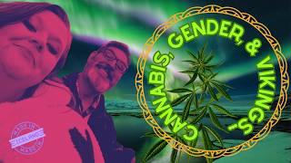 CANNABIS, GENDER, & VIKINGS: Cannabis industry experts Dave Barton (UK) and Melanie Wentzel (AUS) 🌿