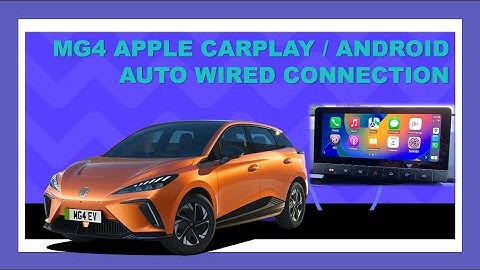 MG4 Apple Carplay / Android Auto - Best Wire and Functionality Overview