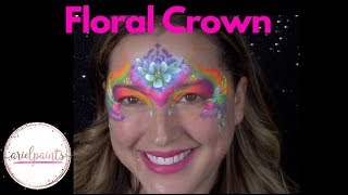 Floral Princess Crown with Fusion Face Paint ~ New Leanne's Collection ~ Arielpaints