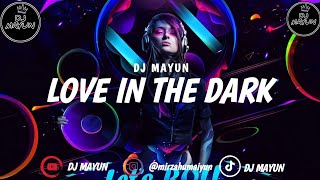 Dj Love In The Dark  Dj Viral Tiktok Terbaru 2023  Slow Bass