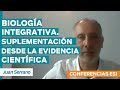 BIOLOGÍA INTEGRATIVA. SUPLEMENTACIÓN DESDE LA EVIDENCIA CIENTÍFICA