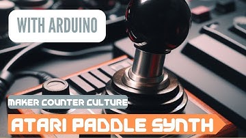 Atari Synth with Arduino and a Paddle Joystick