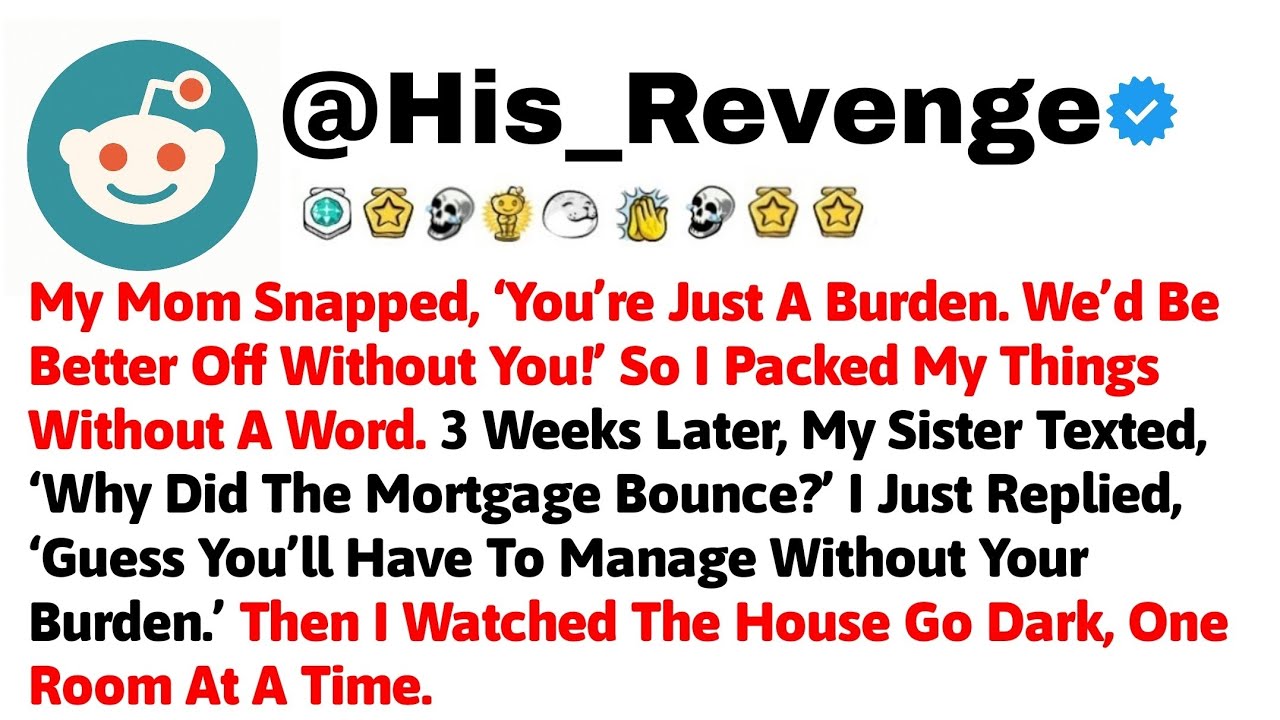 My Mom Snapped, ‘You’re Just A Burden. We’d Be Better Off Without You!’ So I Packed My Things Withou