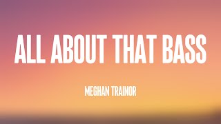 All About That Bass - Meghan Trainor [Lyrics Video] 🐠