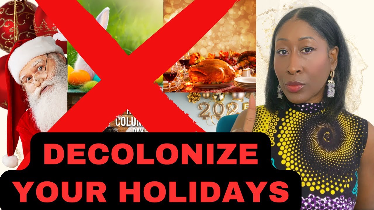 How To Decolonize Your Holidays