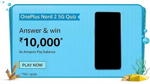 Amazon OnePlus Nord 2 5G Quiz Answers Today 9 July 2021 | Win ₹20,000 Amazon Pay & more | FunZone