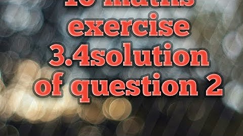 Ncert class 10 maths exercise 3.4 solution of question 2#ncertclass10maths